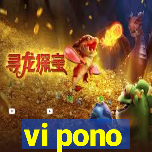 vi pono